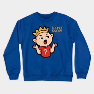 i dont know cartoon Crewneck Sweatshirt